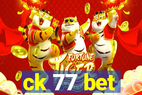 ck 77 bet